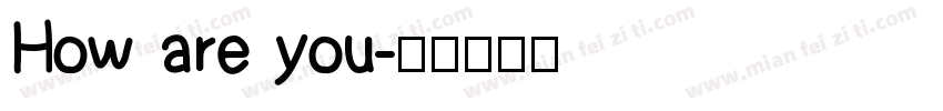 How are you字体转换